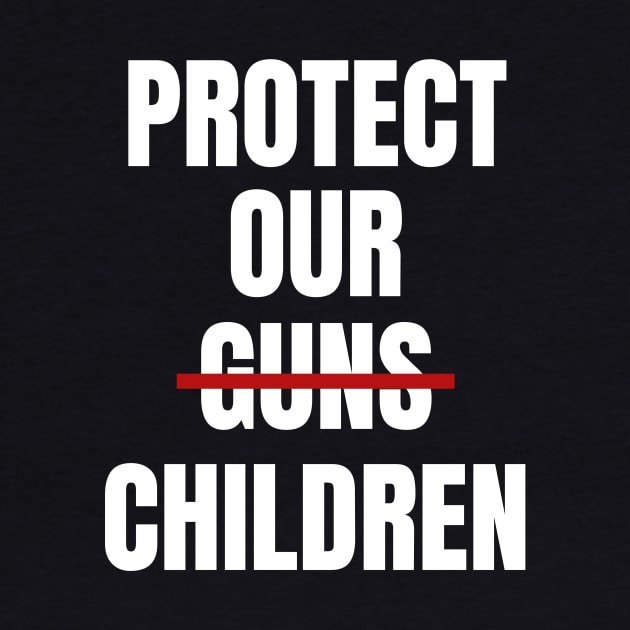 Protect Our Children (Gun Control / Law Reform) by fromherotozero